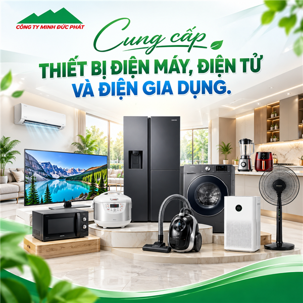 Cung cấp thiết bị điện máy, điện tử và điện gia dụng